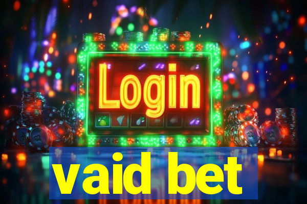 vaid bet